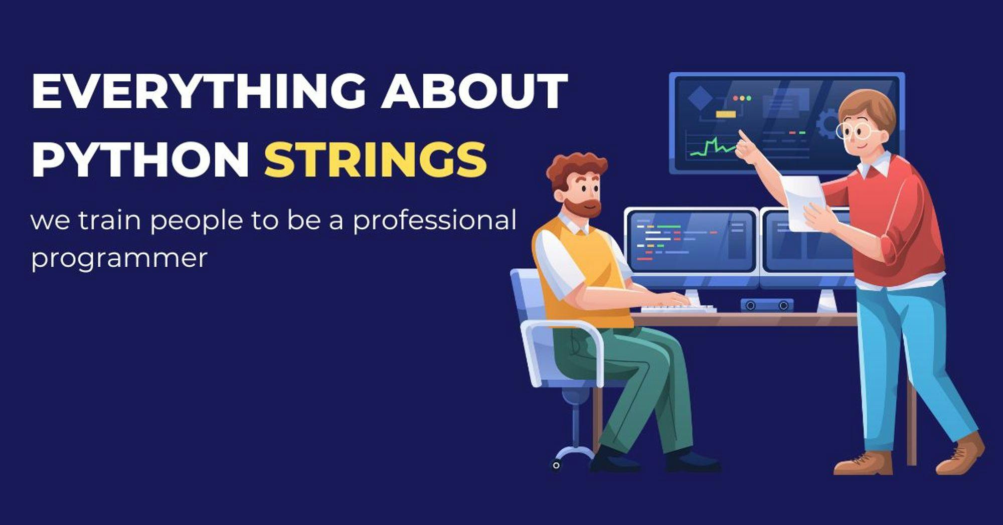 Everything You Need to Know About Python Strings